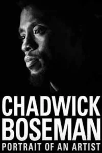 دانلود مستند چادویک بوزمن: پرتره یک هنرمند Chadwick Boseman: Portrait of an Artist 2021