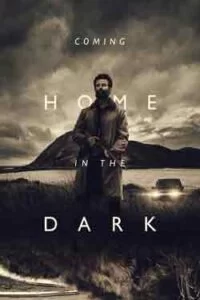 دانلود فیلم بازگشت به خانه در تاریکی Coming Home in the Dark 2021