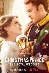 دانلود فیلم شاهزاده کریسمس: عروسی سلطنتی A Christmas Prince: The Royal Wedding 2018