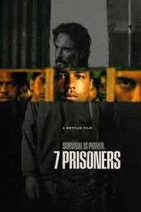 دانلود فیلم هفت زندانی Seven 7 Prisoners 2021