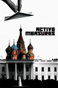 دانلود مستند اقدامات فعالانه Active Measures 2018