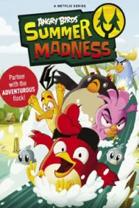 دانلود سریال پرندگان خشمگین: جنون تابستانی Angry Birds: Summer Madness 2022