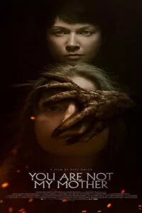 دانلود فیلم تو مادر من نیستی You Are Not My Mother 2021