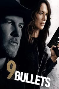 دانلود فیلم 9 گلوله Nine 9 Bullets 2022 با دوبله فارسی