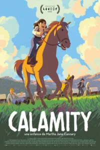 دانلود انیمیشن کالامیتی، کودکی مارتا کانری Calamity, a Childhood of Martha Jane Cannary 2020