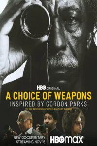 دانلود مستند انتخاب اسلحه ها: گوردون پارکس A Choice of Weapons: Inspired by Gordon Parks 2021