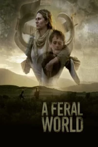 دانلود فیلم دنیای وحشی A Feral World 2020