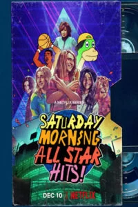 دانلود سریال بهترین ستاره های شنبه صبح! Saturday Morning All Star Hits! 2021