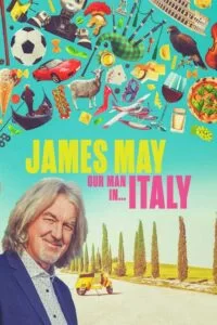 دانلود مستند سریالی جیمز می: مرد ما در ایتالیا James May: Our Man in Italy 2022