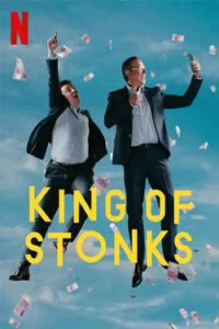 دانلود سریال سلطان سرمایه‌گذاری‌ افتضاح King of Stonks 2022