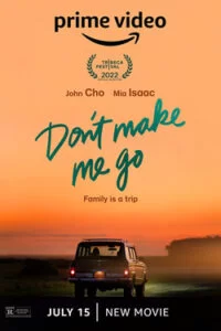 دانلود فیلم مرا وادار نکن بروم Don’t Make Me Go 2022