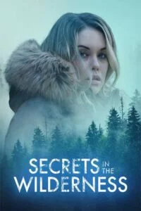 دانلود فیلم اسرار درون طبیعت وحش Secrets in the Wilderness 2021