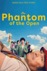 دانلود فیلم شبح باز The Phantom of the Open 2021