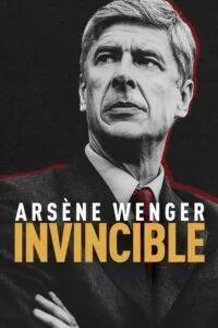 دانلود فیلم آرسن ونگر شکست ناپذیر Arsene Wenger Invincible 2021 زیرنویس فارسی چسبیده