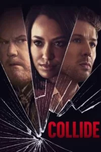 دانلود فیلم برخورد Collide 2022