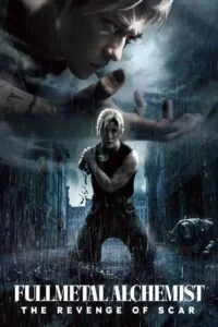 دانلود فیلم کیمیاگر تمام فلزی: انتقام اسکار Fullmetal Alchemist: The Revenge of Scar 2022