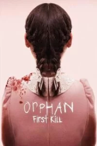 دانلود فیلم یتیم: اولین قتل Orphan: First Kill 2022 با دوبله فارسی