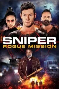 دانلود فیلم تک تیرانداز: ماموریت خودسرانه Sniper: Rogue Mission 2022