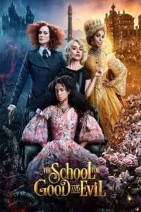 دانلود فیلم مدرسه خیر و شر The School for Good and Evil 2022