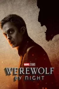 دانلود فیلم گرگینه در شب Werewolf by Night 2022