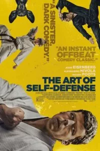 دانلود فیلم هنر دفاع شخصی The Art of Self Defense 2019 زیرنویس فارسی چسبیده