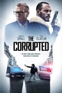 دانلود فیلم فاسد The Corrupted 2019 زیرنویس فارسی چسبیده