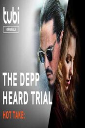 دانلود فیلم برداشت اولیه دادگاه دپ هرد Hot Take The Depp Heard Trial 2022 زیرنویس فارسی چسبیده