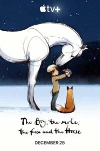 دانلود انیمیشن پسر موش کور روباه و اسب The Boy The Mole The Fox And The Horse 2022 زیرنویس فارسی چسبیده