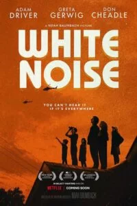 دانلود فیلم نویز سفید White Noise 2022 زیرنویس فارسی چسبیده