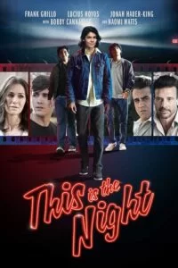 دانلود فیلم همین شب This Is the Night 2021 زیرنویس فارسی چسبیده