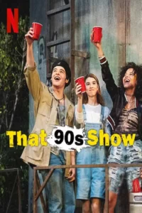 دانلود سریال نمایش دهه 90 That 90S Show 2023 زیرنویس فارسی چسبیده