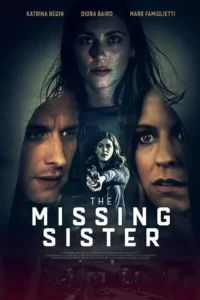 دانلود فیلم خواهر گمشده The Missing Sister 2019 زیرنویس فارسی چسبیده