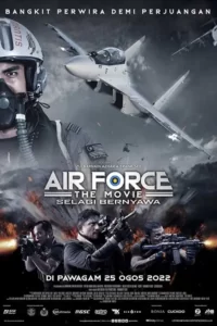 دانلود فیلم نیروی هوایی – سلاگی برنیاوا Air Force – The Movie – Selagi Bernyawa 2022 زیرنویس فارسی چسبیده