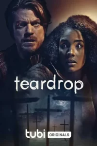 دانلود فیلم قطره اشک Teardrop 2022 زیرنویس فارسی چسبیده