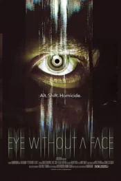 دانلود فیلم چشم بدون صورت Eye Without a Face 2021 زیرنویس فارسی چسبیده