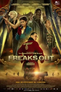 دانلود فیلم ترسیدن Freaks Out 2021 زیرنویس فارسی چسبیده