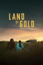 دانلود فیلم سرزمین طلا Land of Gold 2022 زیرنویس فارسی چسبیده