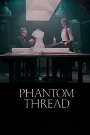 دانلود فیلم رشته خیال Phantom Thread 2017 زیرنویس فارسی چسبیده