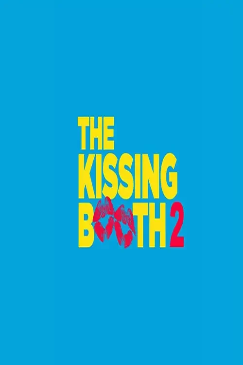 دانلود فیلم غرفه بو سیدن 2 the kissing booth 2 2020 زیرنویس فارسی چسبیده