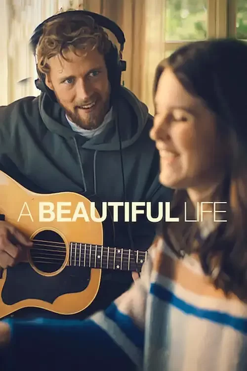 دانلود فیلم یک زندگی زیبا A Beautiful Life 2023 زیرنویس فارسی چسبیده