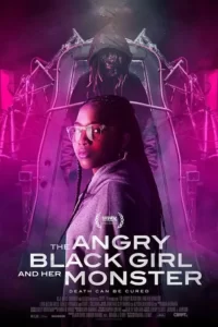 دانلود فیلم دختر سیاه خشمگین و هیولای او The Angry Black Girl and Her Monster 2023