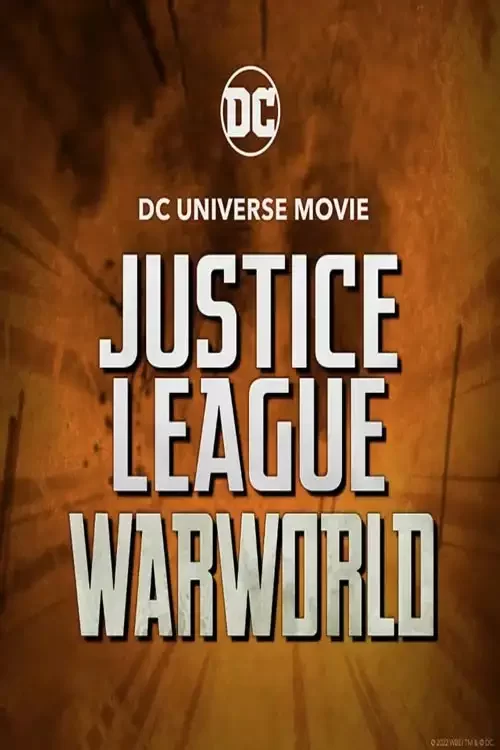 دانلود انیمیشن لیگ عدالت دنیای جنگ Justice League Warworld 2023 زیرنویس فارسی چسبیده