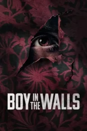 دانلود فیلم پسری در دیوارها Boy in the Walls 2023 زیرنویس فارسی چسبیده