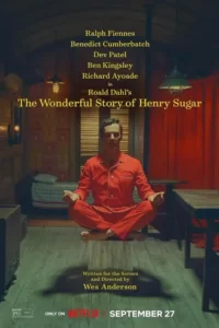 دانلود فیلم داستان شگفت انگیز هنری شوگر The Wonderful Story of Henry Sugar 2023 زیرنویس فارسی چسبیده