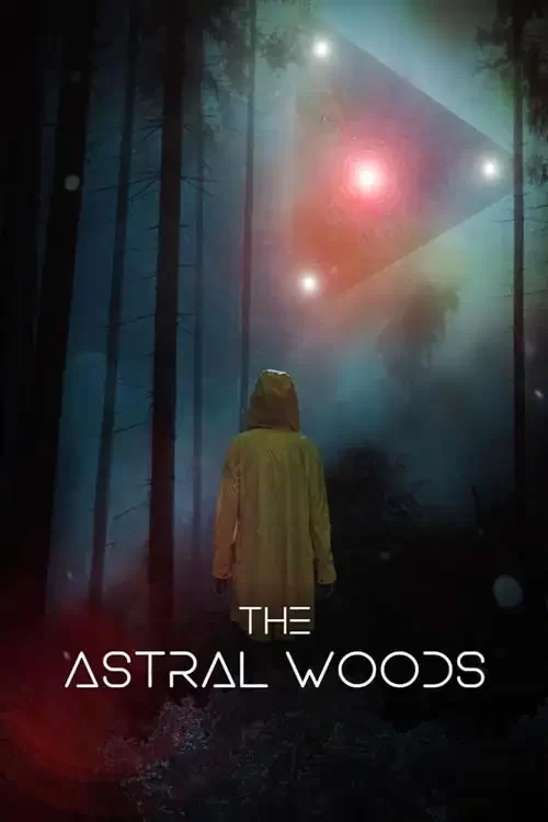 دانلود فیلم جنگل های اختری The Astral Woods 2023 زیرنویس فارسی چسبیده