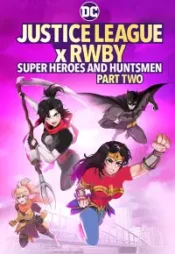 دانلود انیمیشن لیگ عدالت ابرقهرمانان و شکارچیان بخش دو Justice League x RWBY Super Heroes and Huntsmen Part Two 2023 دوبله فارسی