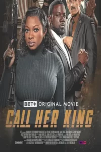 دانلود فیلم پادشاه صدایش بزن Call Her King 2023