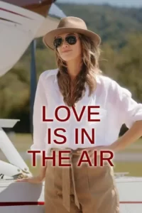 دانلود فیلم بوی عشق پیچیده Love Is in the Air 2023