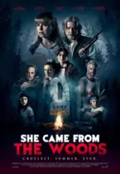 دانلود فیلم او از جنگل آمد She Came from the Woods 2022 زیرنویس فارسی چسبیده