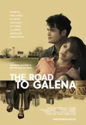 دانلود فیلم جاده گالینا The Road to Galena 2022 زیرنویس فارسی چسبیده